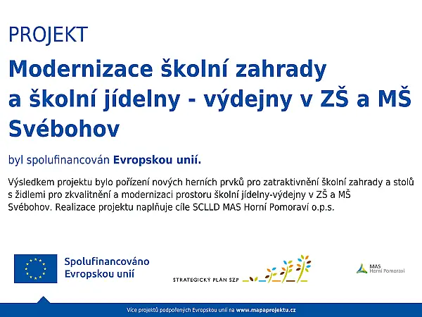 Modernizace školní zahrady a školní jídelny - výdejny v ZŠ a MŠ Svébohov